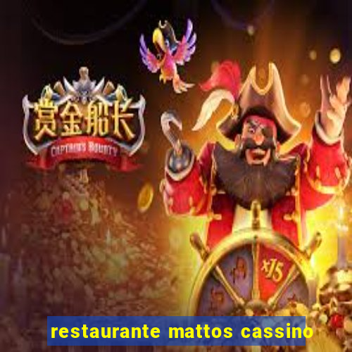 restaurante mattos cassino